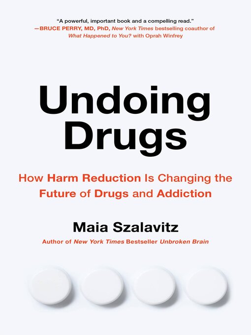 Title details for Undoing Drugs by Maia Szalavitz - Available